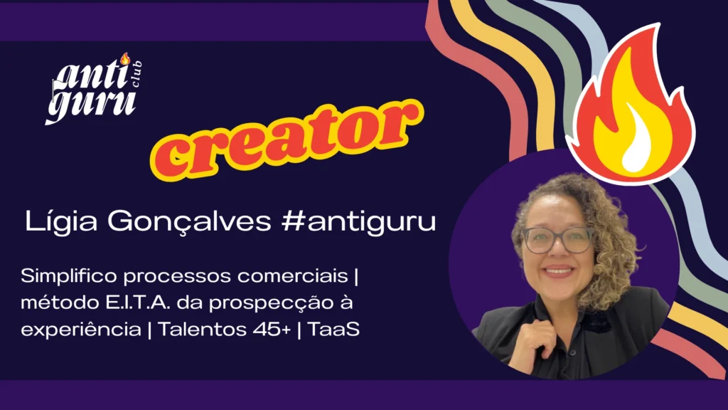 Lígia Gonçalves - Creator Anti- Guru Club
